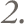 2