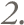 2.