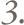 3.